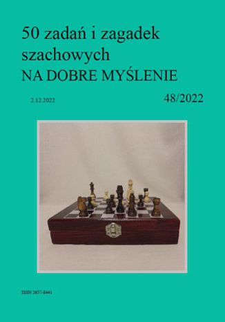 50 zadań i zagadek szachowych NA DOBRE MYŚLENIE 48/2022 Artur Bieliński - okładka ebooka