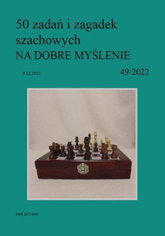 50 zadań i zagadek szachowych NA DOBRE MYŚLENIE 49/2022 Artur Bieliński - okładka ebooka