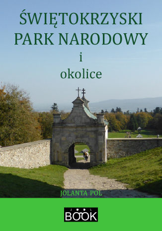 Okładka: Świętokrzyski Park Narodowy i okolice
