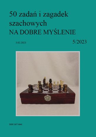 50 zadań i zagadek szachowych NA DOBRE MYŚLENIE 5/2023 Artur Bieliński - okładka ebooka