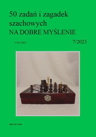 50 zadań i zagadek szachowych NA DOBRE MYŚLENIE 7/2023 Artur Bieliński - okładka ebooka