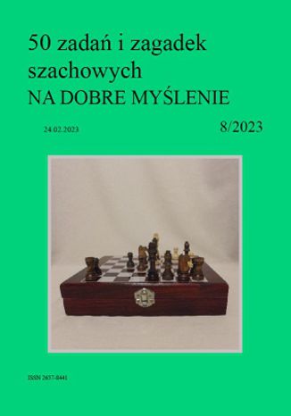 50 zadań i zagadek szachowych NA DOBRE MYŚLENIE 8/2023 Artur Bieliński - okładka ebooka