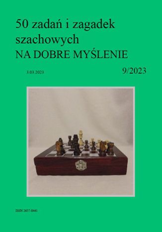 50 zadań i zagadek szachowych NA DOBRE MYŚLENIE 9/2023 Artur Bieliński - okładka ebooka