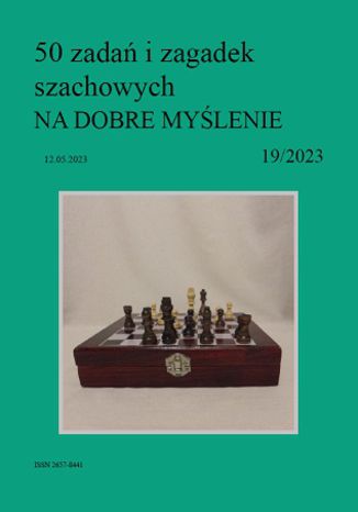 50 zadań i zagadek szachowych NA DOBRE MYŚLENIE 19/2023 Artur Bieliński - okładka ebooka