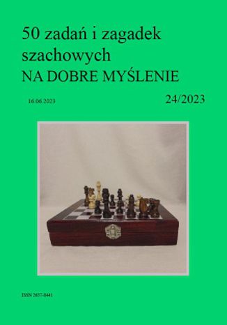 50 zadań i zagadek szachowych NA DOBRE MYŚLENIE 24/2023 Artur Bieliński - okładka audiobooka MP3
