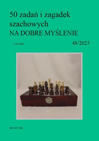 50 zadań i zagadek szachowych NA DOBRE MYŚLENIE 48/2023 Artur Bieliński - okładka ebooka