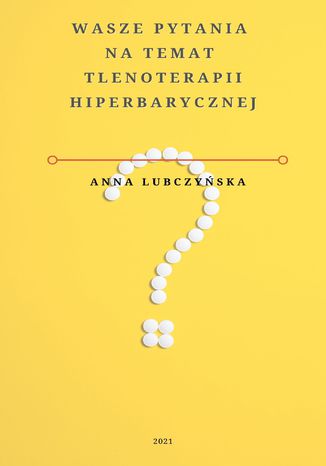 Okładka książki Wasze pytania na temat tlenoterapii hiperbarycznej