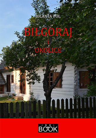 Okładka: Biłgoraj i okolice
