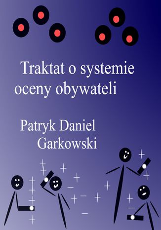 Traktat o systemie oceny obywateli Patryk Daniel Garkowski - okładka audiobooks CD