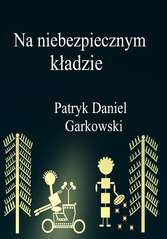 Na niebezpiecznym kadzie Patryk Daniel Garkowski - okadka audiobooka MP3