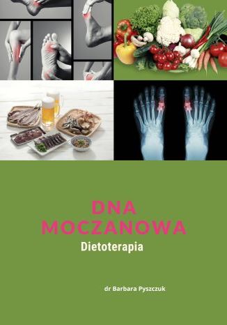 Dna Moczanowa-Dietoterapia dr Barbara Pyszczuk - okładka ebooka