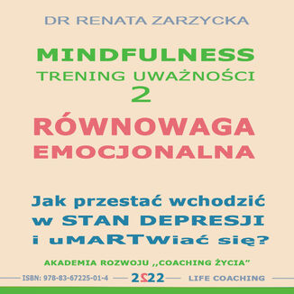 Równowaga emocjonalna. Jak przestać wchodzić w stany depresyjne i umartwiać się?  dr Renata Zarzycka - okładka audiobooka MP3