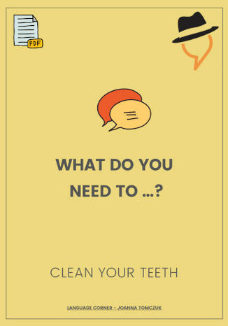 What do you need to... clean your teeth? Joanna Tomczuk - okładka książki
