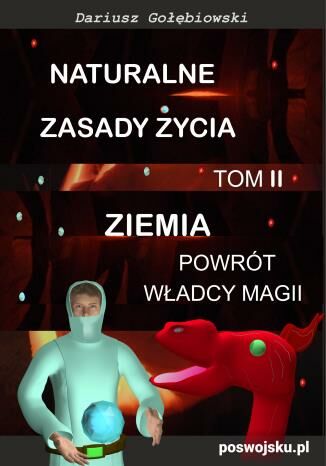 Naturalne Zasady ycia Tom II ZIEMIA Powrt Wadcy Magii Dariusz Gobiowski - okadka audiobooka MP3