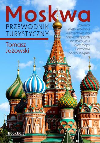 Moskwa. Przewodnik turystyczny Tomasz Jeżowski - okładka ebooka