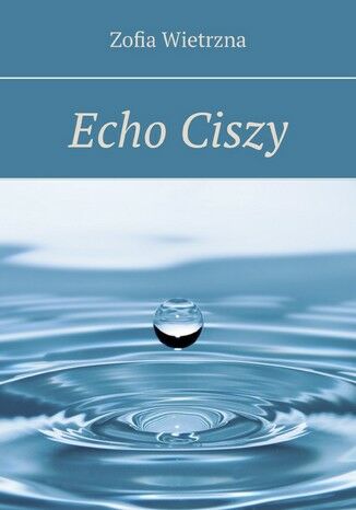 Echo Ciszy Zofia Wietrzna - okładka ebooka