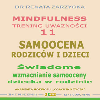 Samoocena Rodziców i Dzieci. Świadome wzmacnianie samooceny dziecka w rodzinie dr Renata Zarzycka - okładka audiobooka MP3
