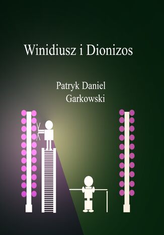 Winidiusz i Dionizos Patryk Daniel Garkowski - okadka ebooka