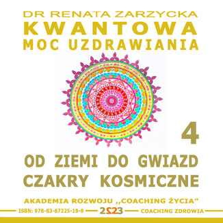 Okładka: Wiedza płynąca z przestrzeni miłości i prawdy. Kronika Akaszy Wtajemniczenie. cz.4