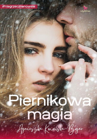 Piernikowa magia Agnieszka Kowalska-Bojar - okadka ebooka