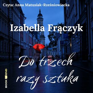 Do trzech razy sztuka (audio) Izabella Frączyk - okładka audiobooka MP3
