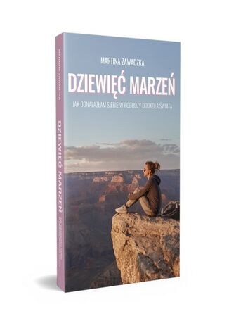 Dziewięć marzeń jak odnalazłam siebie w podróży dookoła świata Martina Zawadzka - okładka audiobooka MP3