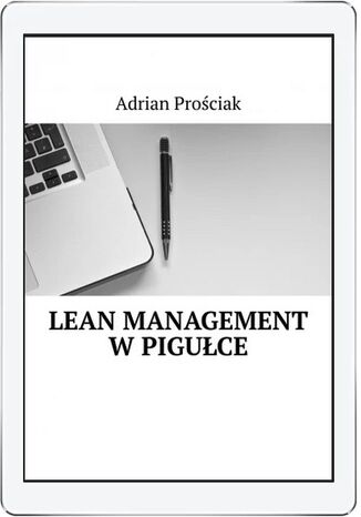 LEAN Management w pigułce Adrian Prościak - okładka książki