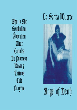 Okładka:La Santa Muerte Angel of Death 