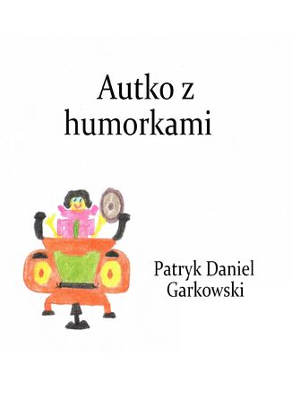 Autko z humorkami Patryk Daniel Garkowski - okładka audiobooka MP3
