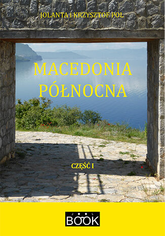 Macedonia Północna, część 1 Jolanta Pol, Krzysztof Pol - okładka audiobooks CD