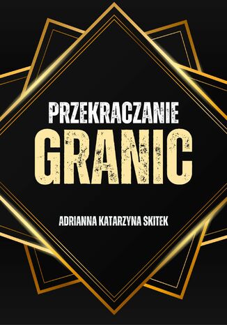 Przekraczanie Granic Adrianna Katarzyna Kaciska-Skitek - okadka ebooka