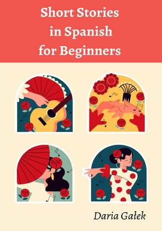 Short Stories in Spanish for Beginners Daria Gałek - okładka książki