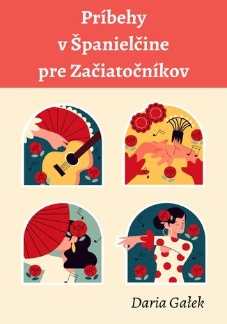 Príbehy vo Španielčine pre Začiatočníkov Daria Gałek - okładka książki