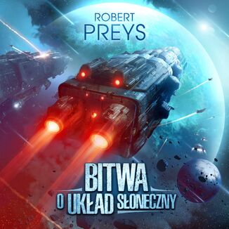 Bitwa o Ukad Soneczny Robert Preys - okadka audiobooka MP3