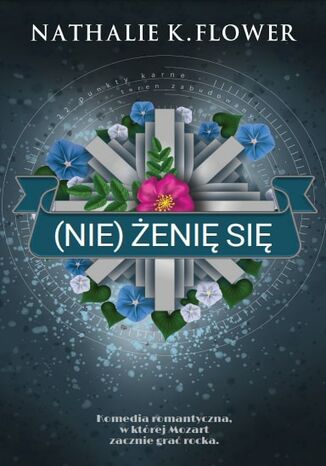 (Nie) żenię się Nathalie K. Flower (Nie) żenię się Nathalie K. Flower