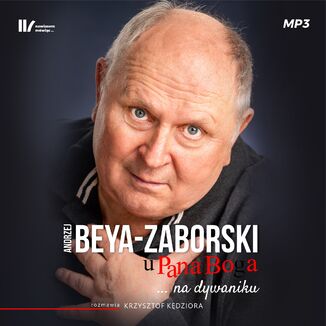 U Pana Boga na dywaniku Andrzej Beya-Zaborski, Krzysztof Kdziora - okadka audiobooka MP3