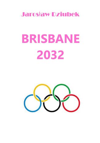 Brisbane 2032 Jarosaw Dziubek - okadka ebooka