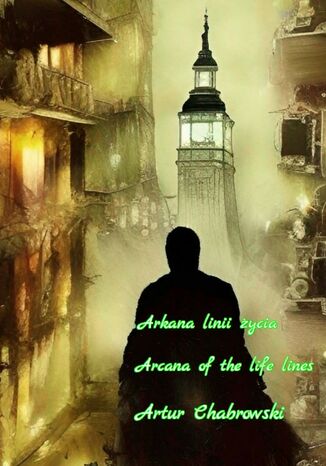 Arkana Linii ycia. Arcana of the Life Lines Artur Chabrowski - okadka ebooka
