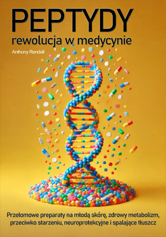 Peptydy - rewolucja w medycynie. Odkryj przeomowe preparaty na mod skr, zdrowy metabolizm, przeciw starzeniu, neuroprotekcyjne, spalajce tuszcz i inne! Anthony Rendall - okadka audiobooks CD
