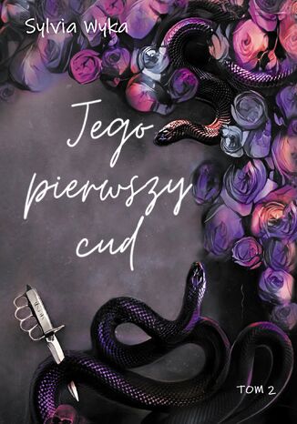 Jego pierwszy cud Sylvia Wyka Jego pierwszy cud Sylvia Wyka