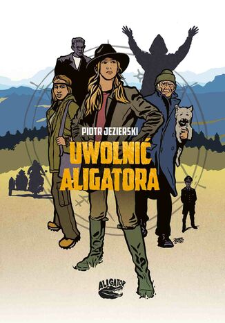 Uwolni Aligatora Piotr Jezierski - okadka audiobooks CD