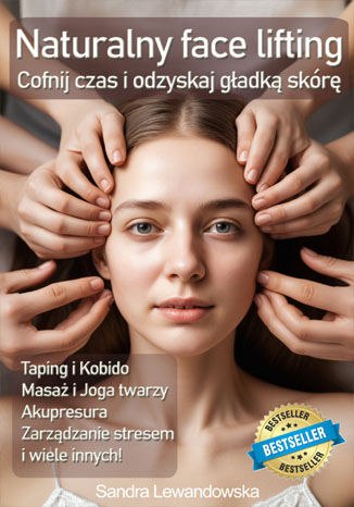 Naturalny face lifting. Taping, masa, kobido. Cofnij czas i odzyskaj gadk skr Sandra Lewandowska - okadka ebooka