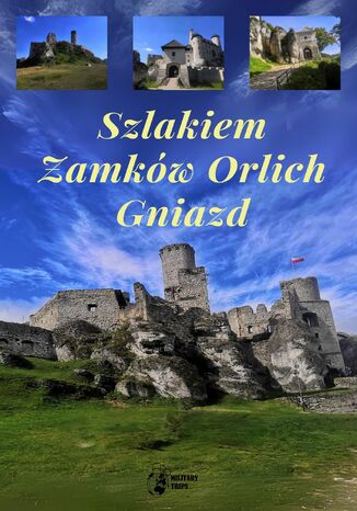 Szlakiem Zamkw Orlich Gniazd Tomasz yczko, G. Lesly Jimenez - okadka ksiki