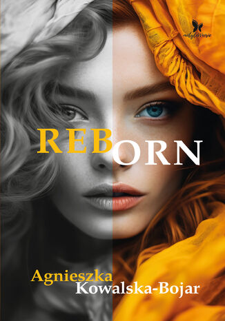 Reborn Agnieszka Kowalska-Bojar Reborn Agnieszka Kowalska-Bojar