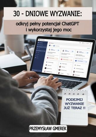 Okładka: 30-dniowe wyzwanie: odkryj pełny potencjał ChatGPT i wykorzystaj jego moc