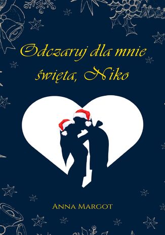 Odczaruj dla mnie święta, Niko Anna Margot