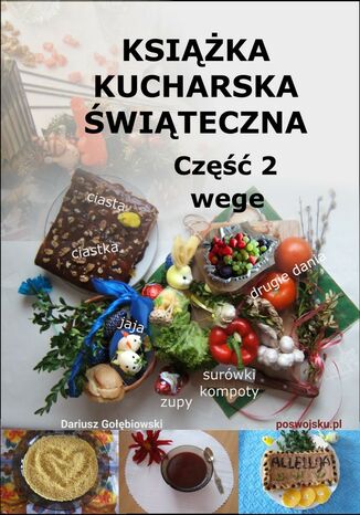 KSIĄŻKA KUCHARSKA ŚWIĄTECZNA POLSKIE ŚWIĘTA Część II wege