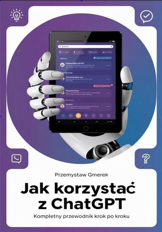 Okładka: Jak korzystać z ChatGPT: Kompletny przewodnik krok po kroku