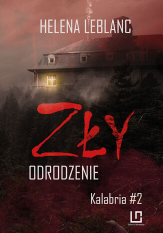 ZŁY. Odrodzenie Helena Leblanc ZŁY. Odrodzenie Helena Leblanc