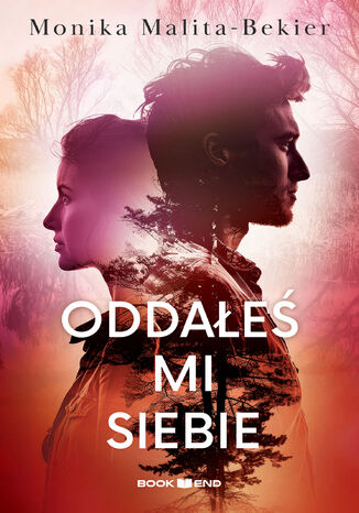 Oddałeś mi siebie Monika Malita-Bekier Oddałeś mi siebie Monika Malita-Bekier